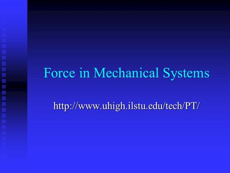 Force in Mechanical Systems