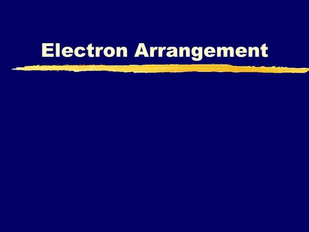 Electron Arrangement.