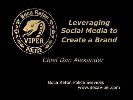 Leveraging Social Media to Create a Brand Chief Dan Alexander.