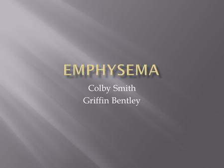 Colby Smith Griffin Bentley.  Long-term exposure to pollutants that irritate the alveoli such as:  Tobacco Smoke  Asbestos  Pollution  Coal Dust.