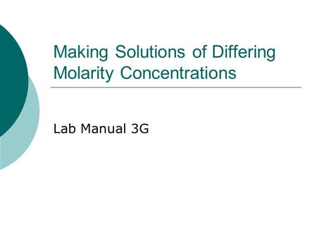 Making Solutions of Differing Molarity Concentrations