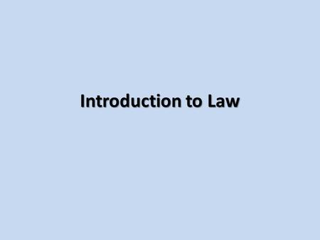 Introduction to Law.