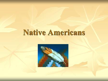 Native Americans. Focus In – Agree or Disagree 1. “Real Indians” can still be found.