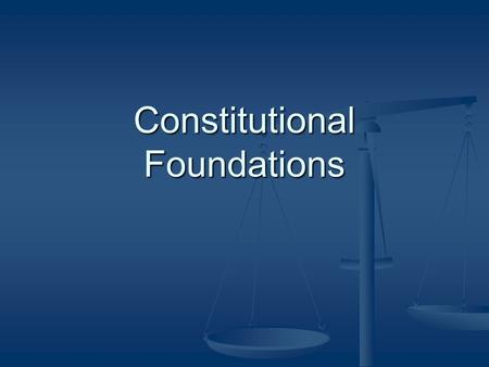 Constitutional Foundations. Major Topics From Colonies to Independence From Colonies to Independence The Critical Period (1781 – 1789) The Critical Period.