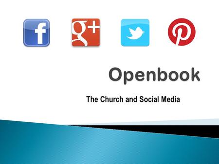 The Church and Social Media.  51% of churches said that at least one of their senior staff regularly blogs or updates social media.  In 2012, Facebook.