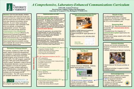 Implementation at UVM UVM had a recently implemented a communication systems laboratory course but provided students with no device-level experience. To.