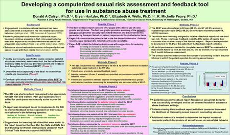 Specific Aims  Modify a previously used ACASI (audio computer assisted structured interview) assessment tool, the Sexual Behavior Inventory (SBI), for.