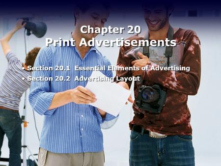 Section 20.1 Essential Elements of Advertising Section 20.2 Advertising Layout Section 20.1 Essential Elements of Advertising Section 20.2 Advertising.