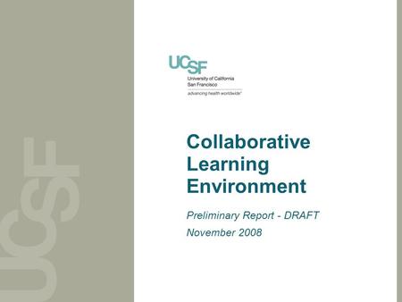 Collaborative Learning Environment Preliminary Report - DRAFT November 2008.