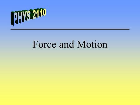 Force and Motion. Mousetrap Education Don’t be in the wrong place at the wrong time. Time and chance happen to us all. One thing leads to another. Actions.