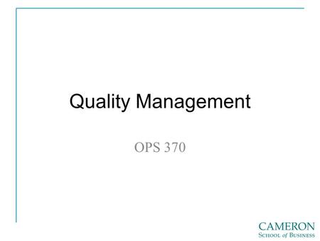 Quality Management OPS 370. Source: