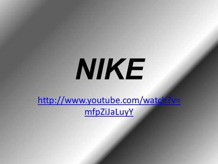 NIKE  mfpZiJaLuyY.