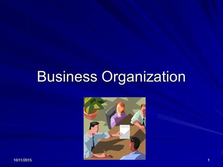 10/11/20151 Business Organization. 10/11/20152 Changing U.S. Job Market There are striking changes in employment & careers in the United States. Decline.