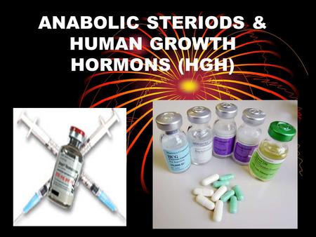 ANABOLIC STERIODS & HUMAN GROWTH HORMONS (HGH). What is anabolic steroids? Also know as anabolic- androgenic steroids (AAS) Comes from the Greek word.