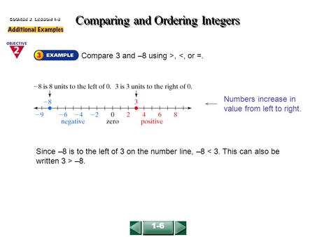 Compare 3 and –8 using >, 