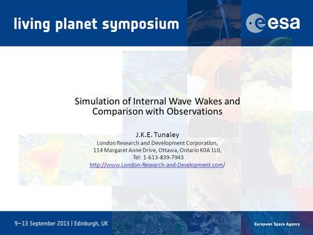 Simulation of Internal Wave Wakes and Comparison with Observations J.K.E. Tunaley London Research and Development Corporation, 114 Margaret Anne Drive,