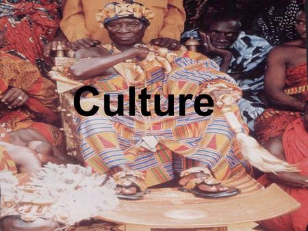 Culture. Taiwan Peru India New Guinea Brazil Kenya Egypt.