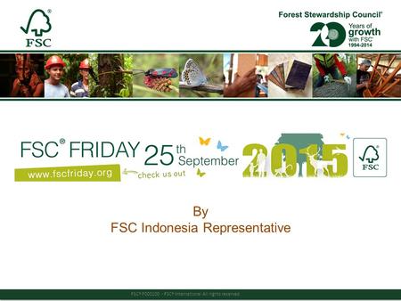 By FSC Indonesia Representative FSC® F000100 - FSC® International All rights reserved.