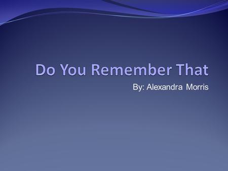 By: Alexandra Morris. Problem Do students remember more words from content spoken to them orally or something written out for them to see?