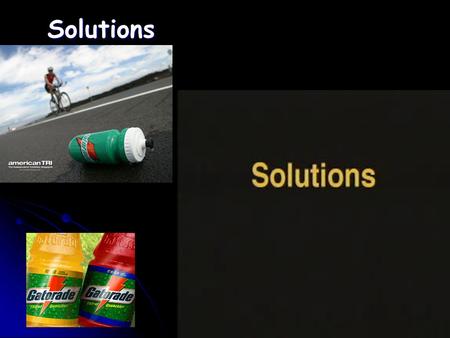 Solutions. Classification of Matter Solutions are homogeneous mixtures.