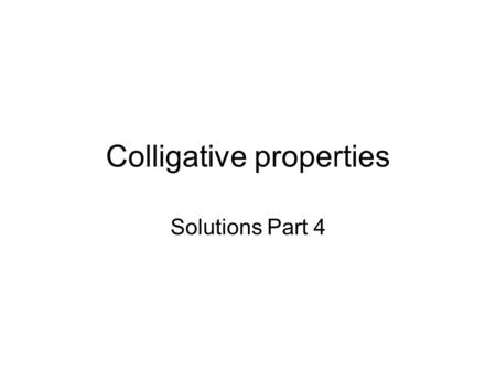 Colligative properties