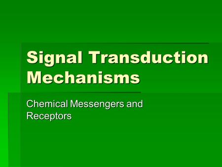 Signal Transduction Mechanisms