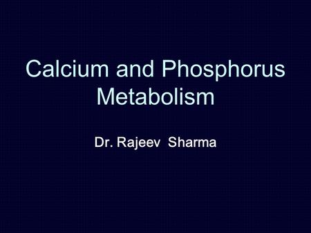 Calcium and Phosphorus Metabolism