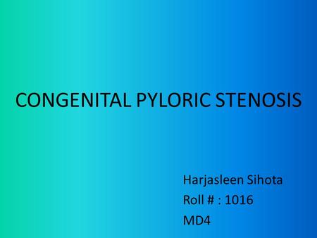 CONGENITAL PYLORIC STENOSIS