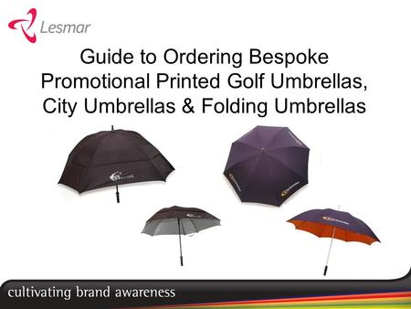 Guide to Ordering Bespoke Promotional Printed Golf Umbrellas, City Umbrellas & Folding Umbrellas.