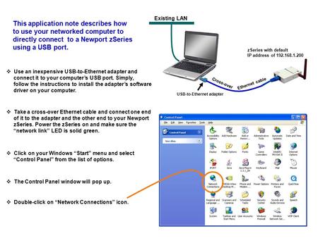  The Control Panel window will pop up. Existing LAN USB-to-Ethernet adapter  Use an inexpensive USB-to-Ethernet adapter and connect it to your computer’s.