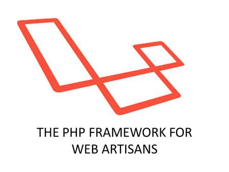 THE PHP FRAMEWORK FOR WEB ARTISANS. What is Laravel? Developed by Taylor Otwell Web application framework Follows MVC design pattern Expressive syntax.