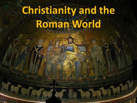 Christianity and the Roman World. The Gospels were attempts by various early Christian writers to come to terms with the challenges facing the new religious.