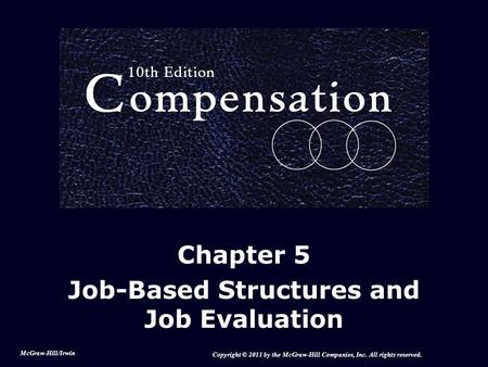 Chapter 5 Job-Based Structures and Job Evaluation