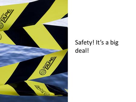 Safety! It’s a big deal!. O.S.H.A 110 fatalities since October 1 st, 2011.