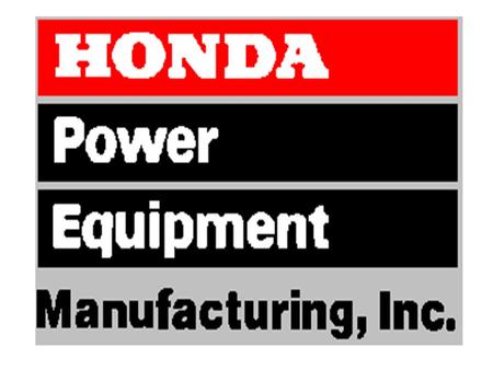 Honda Power Equipment Manufacturing, Inc. Swepsonville, NC Contact: Doug Gaylord, MSIT, EMT Environmental, Health & Safety Supervisor.