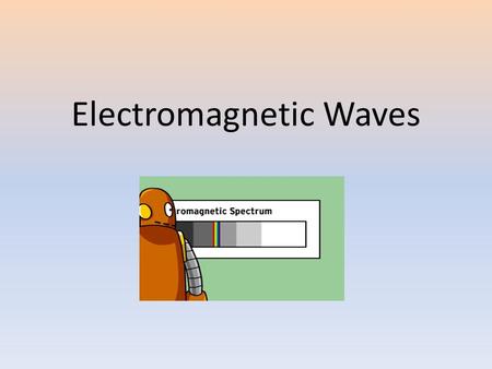 Electromagnetic Waves