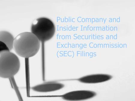 Public Company and Insider Information from Securities and Exchange Commission (SEC) Filings.