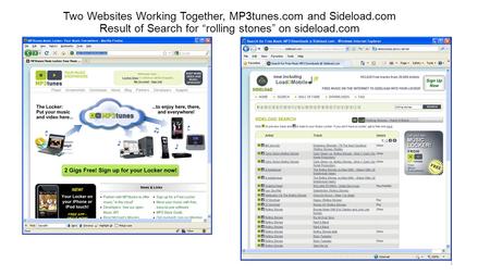 Two Websites Working Together, MP3tunes.com and Sideload.com Result of Search for “rolling stones” on sideload.com 1.