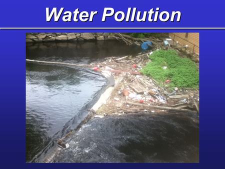 Water Pollution.