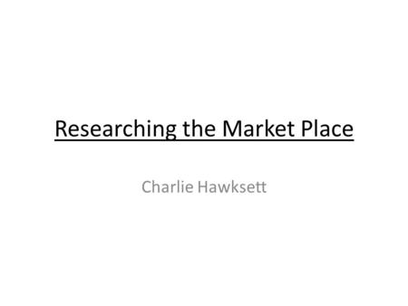 Researching the Market Place Charlie Hawksett. Prices The prices of Hip Hop magazines seem to range between £2-£3 depending on the popularity of the magazine.