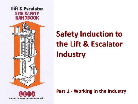 Safety Induction to the Lift & Escalator Industry