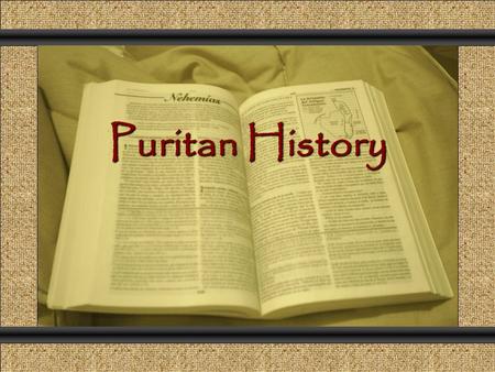 Puritan History Comunicación y Gerencia. Constantine sees a vision Theocracy Government by a god or by officials claiming divine sanction This is the.