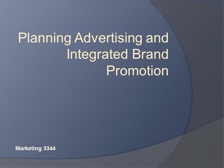 Planning Advertising and Integrated Brand Promotion