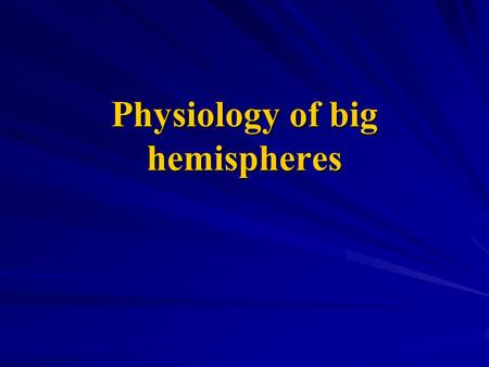 Physiology of big hemispheres. FUNCTIONS OF THE BASAL GANGLIA These ganglia perform essentially all the motor functions, even controlling the voluntary.