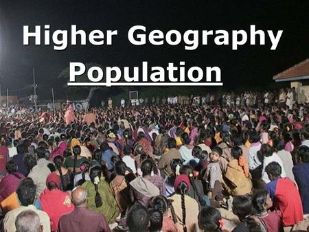 Population Higher Geography. Development & Health “For Brazil or any other Developing country which you have studied, suggest reasons why regional variations.