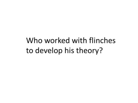 Who worked with flinches to develop his theory?. Charles Darwin.