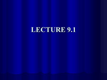 LECTURE 9.1. LECTURE OUTLINE Weekly Deadlines Weekly Deadlines Stress and Strain Stress and Strain.