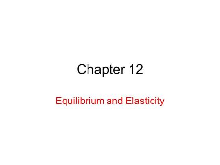 Equilibrium and Elasticity