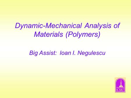 Dynamic-Mechanical Analysis of Materials (Polymers)