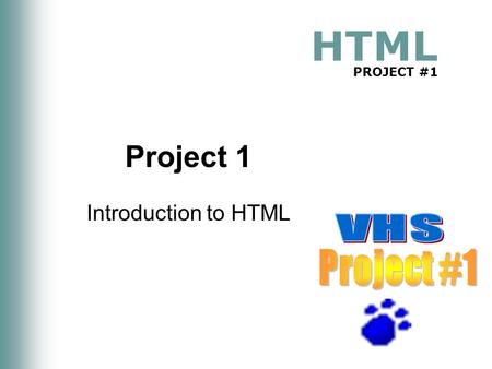 HTML PROJECT #1 Project 1 Introduction to HTML HTML Project 1: Introduction to HTML 2 Vocabulary Internet service provider (ISP) A company that has a.